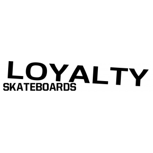 Loyalty Skateboards