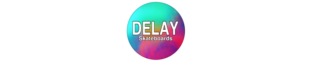 Delay Skateboards Store