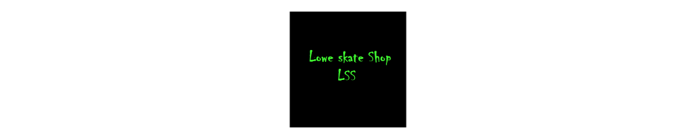 Lowe Skate Shop Store