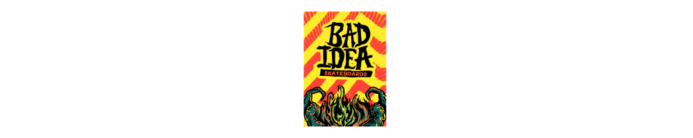 Bad Idea Skateboards Store