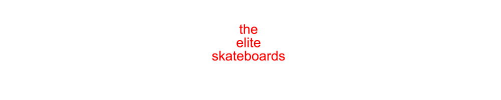The Elite Skateboards Store