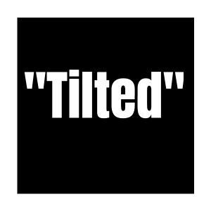 Tilted
