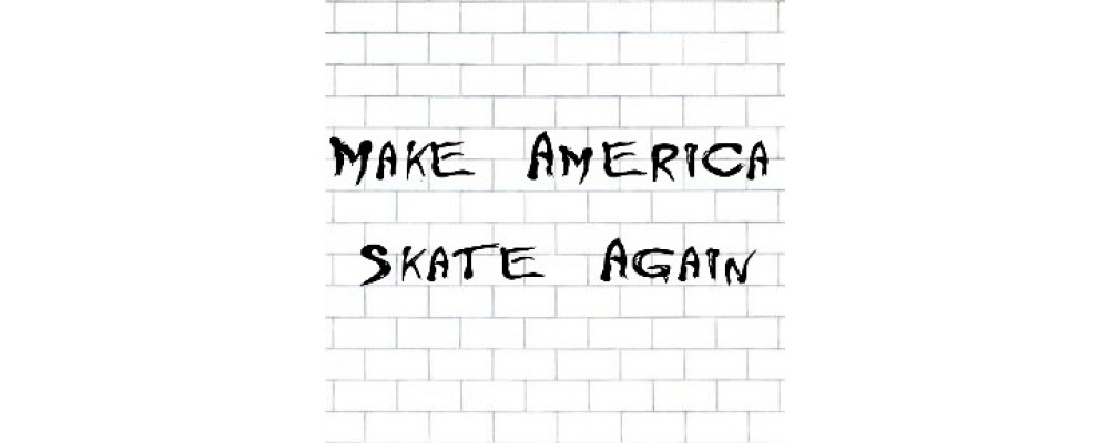 Make America Skate Again