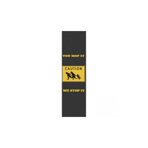You Hop It We Stop It griptape