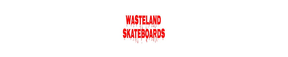 Wasteland Skate Store