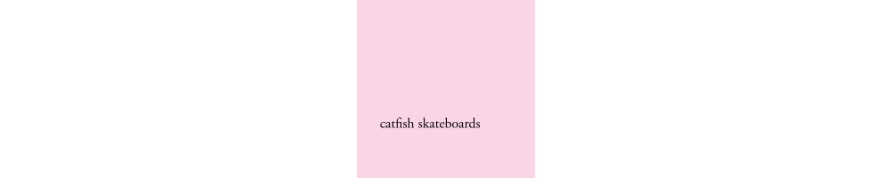 Catfish Skateboards Store