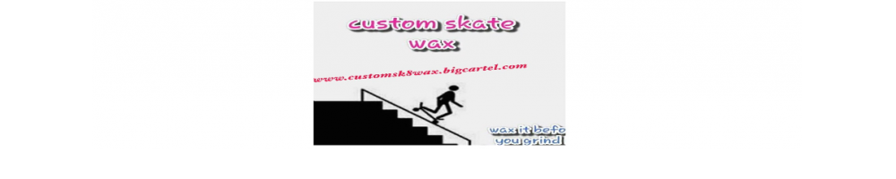 Custom sk8 wax Store