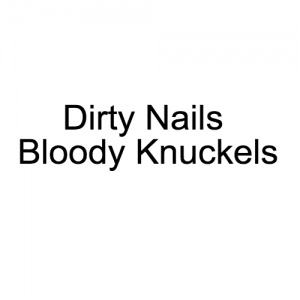 dirtynailsbloodyknuckles